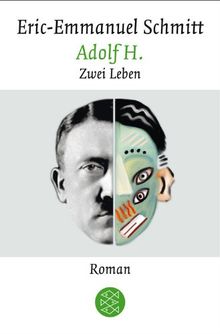 Adolf H.: Zwei Leben von Schmitt, Eric-Emmanuel | Buch | Zustand gut