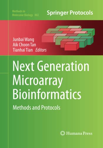 Next Generation Microarray Bioinformatics: Methods and Protocols (Methods in Molecular Biology, Band 802)
