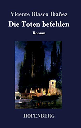 Die Toten befehlen: Roman