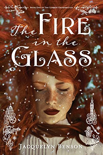 The Fire in the Glass (The London Charismatics, Band 1)