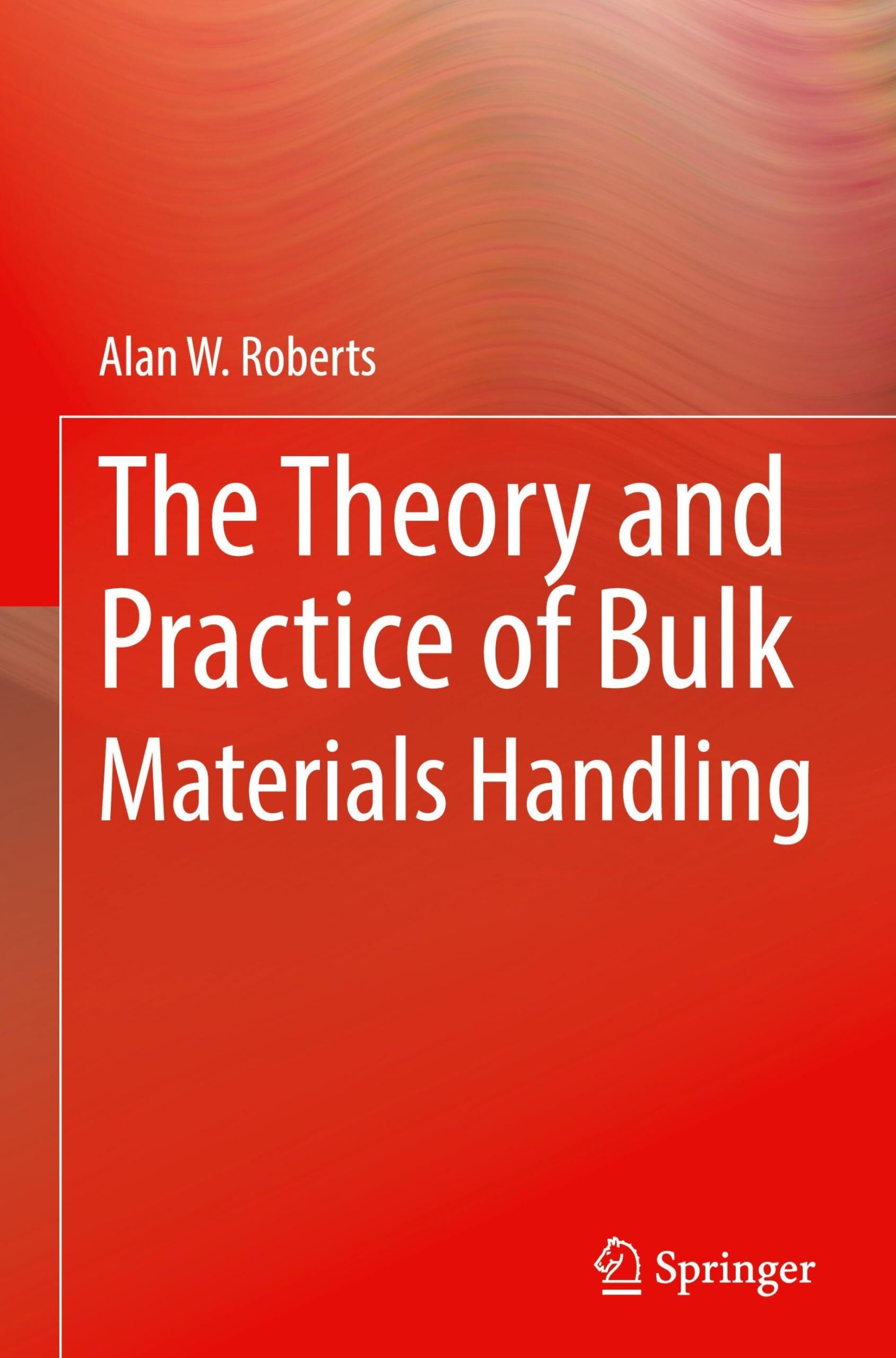 The Theory and Practice of Bulk Materials Handling