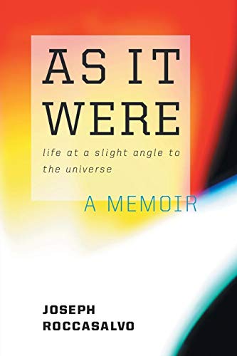 As It Were: Life at a Slight Angle to the Universe