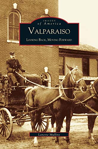 Valparaiso: : Looking Back, Moving Forward