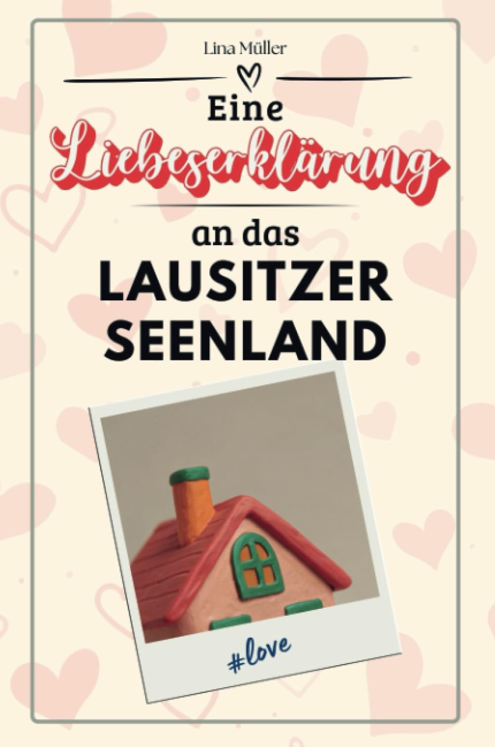 Eine Liebeserklärung an das Lausitzer Seenland - Die große Hommage - das perfekte Geschenk für Weihnachten und Geburtstag und jeden Anlass