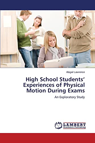 High School Students' Experiences of Physical Motion During Exams: An Exploratory Study