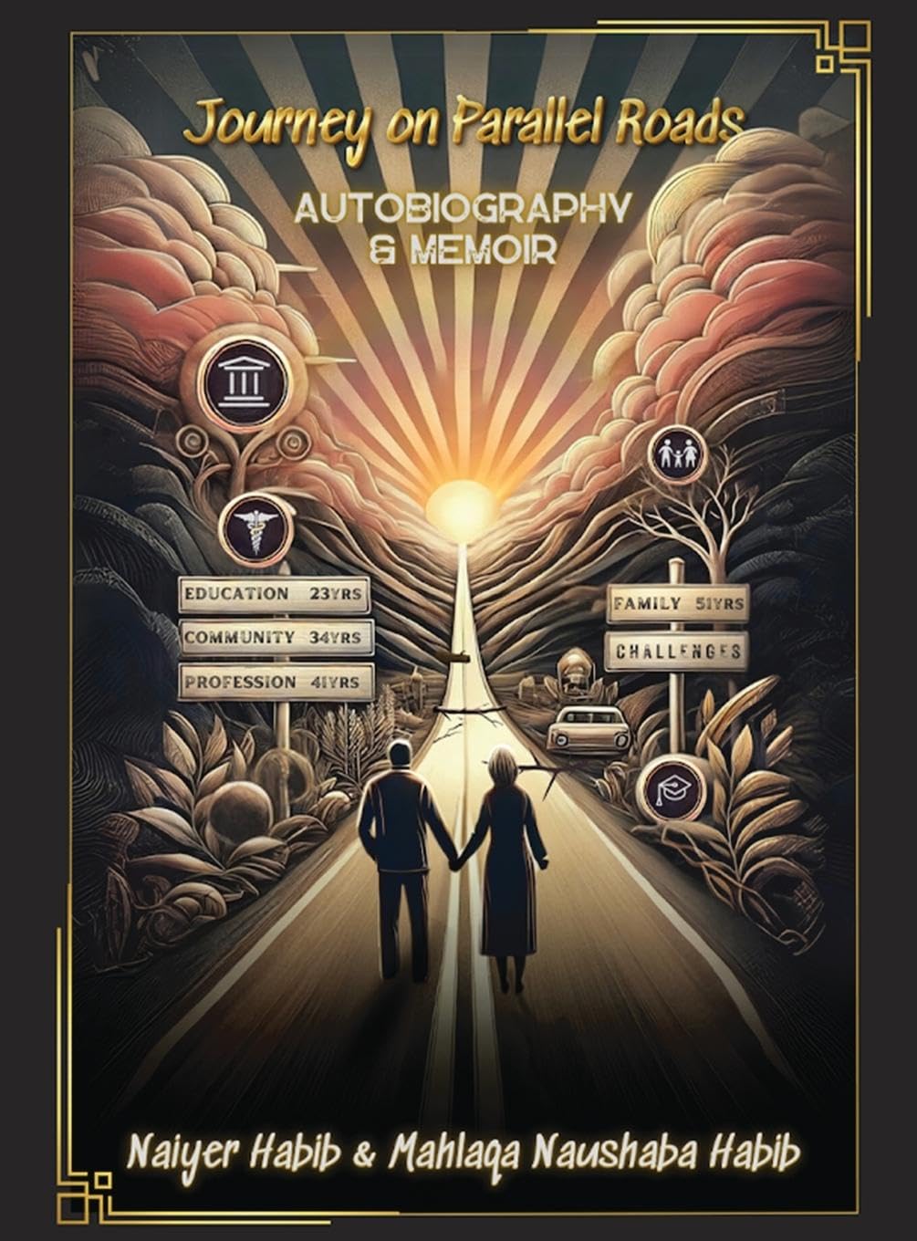 JOURNEY ON PARALLEL ROADS: Autobiography and Memoir New Edition