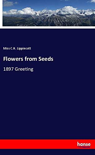 Flowers from Seeds: 1897 Greeting