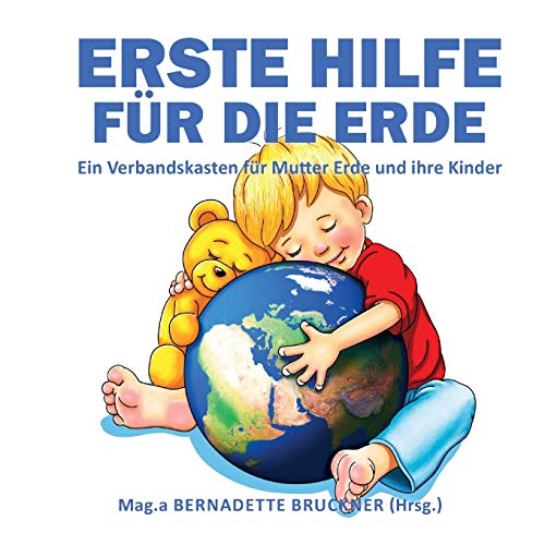 Erste Hilfe für die Erde: Ein Verbandskasten für Mutter Erde und ihre Kinder