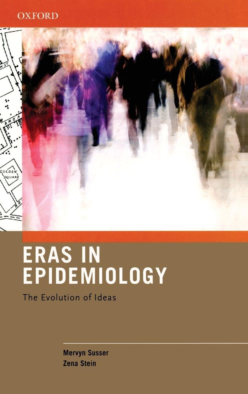 Eras in Epidemiology: The Evolution of Ideas