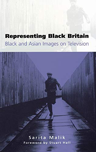 Representing Black Britain: Black and Asian Images on Television (Culture, Representation and Identities Series)