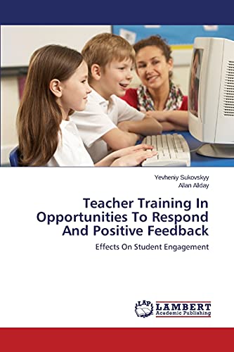 Teacher Training In Opportunities To Respond And Positive Feedback: Effects On Student Engagement