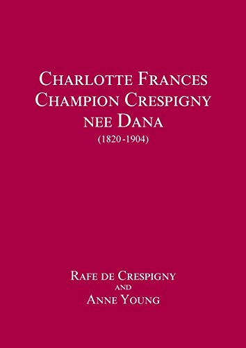 Charlotte Frances Champion Crespigny nee Dana (1820 - 1904)