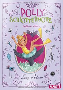 Polly Schlottermotz 4: Walfisch Ahoi!