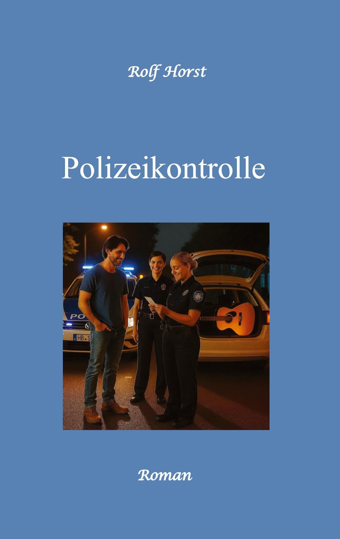 Polizeikontrolle - Musiker, Verkehrskontrolle, Autismus, Neid, Eifersucht, Gitarre, Feier, Polizeiwache, Übergriff auf Einsatzkräfte, Alkoholsucht,