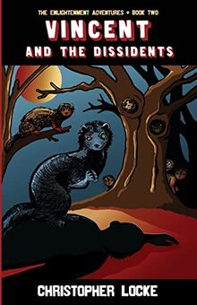 Vincent and The Dissidents: (The Enlightenment Adventures: Book Two)
