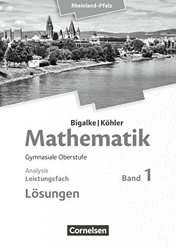 Mathematik Gymnasiale Oberstufe Ausgabe Rheinland-Pfalz Bd1 Bigalke Köhler Mathematik - Rheinland-Pfalz - Leistungsfach Band 1 - Horst Kuschnerow Gabriele Ledworuski Norbert Köhler Anton Bigalke Kartoniert (TB)