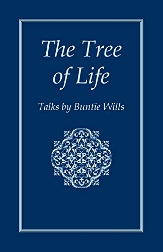 The Tree of Life: Talks by Buntie Wills (Buntie Wills Foundation)
