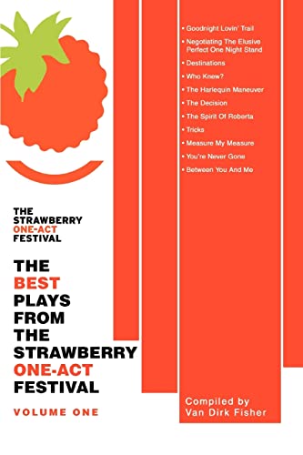 The Best Plays From The Strawberry One-Act Festival: Volume One