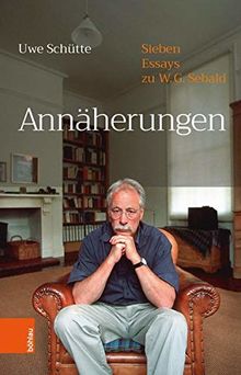 Annäherungen: Sieben Essays zu W.G.Sebald