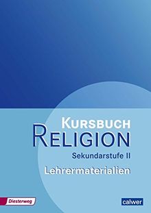 Kursbuch Religion Sekundarstufe II. Lehrermaterialien