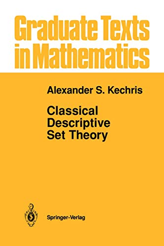 Classical Descriptive Set Theory (Graduate Texts in Mathematics, 156, Band 156)