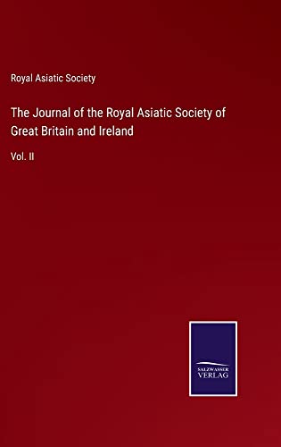 The Journal of the Royal Asiatic Society of Great Britain and Ireland: Vol. II