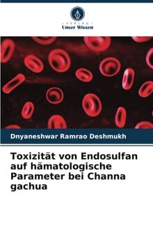 Toxizität von Endosulfan auf hämatologische Parameter bei Channa gachua: DE