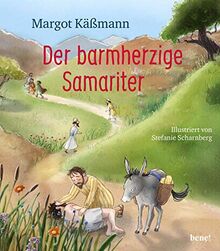 Der barmherzige Samariter: Ein Bilderbuch für Kinder ab 5 Jahren (Biblische Geschichten für Kinder neu erzählt, Band 5)