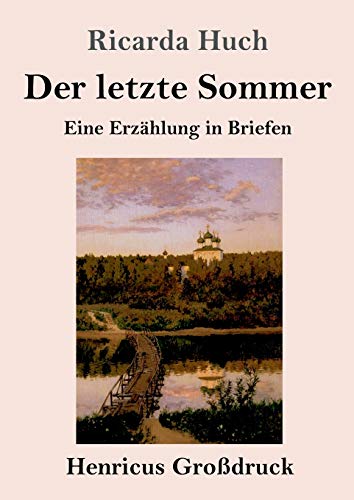 Der letzte Sommer (Großdruck): Eine Erzählung in Briefen