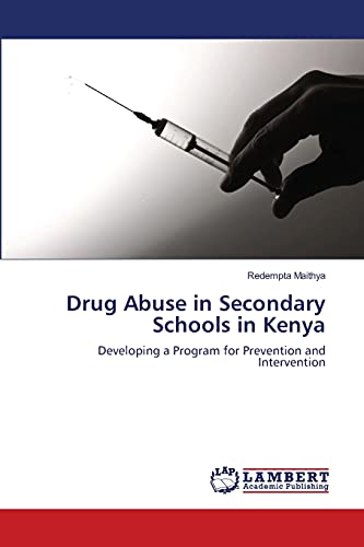 Drug Abuse in Secondary Schools in Kenya: Developing a Program for Prevention and Intervention