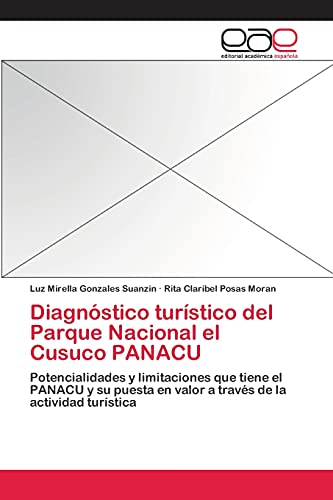 Diagnóstico turístico del Parque Nacional el Cusuco PANACU: Potencialidades y limitaciones que tiene el PANACU y su puesta en valor a través de la actividad turística