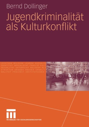 Jugendkriminalität als Kulturkonflikt