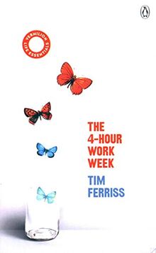 The 4-Hour Work Week: (Vermilion Life Essentials)