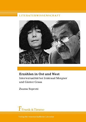 Erzählen in Ost und West: Intertextualität bei Irmtraud Morgner und Günter Grass (Literaturwissenschaft)