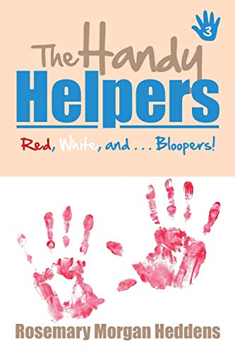 The Handy Helpers: Red, White, and . . . Bloopers!