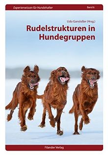 Rudelstrukturen in Hundegruppen (Expertenwissen für Hundehalter)