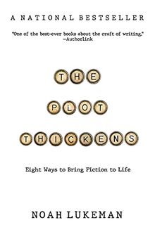The Plot Thickens: 8 Ways to Bring Fiction to Life