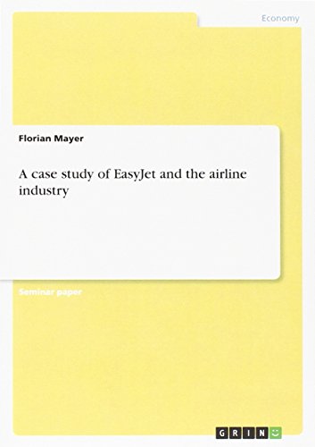 A case study of EasyJet and the airline industry