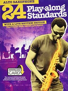 24 Play-Along Standards with Live Rhythm Section for Alto Sax