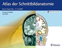 Atlas der Schnittbildanatomie: Band I: Kopf, Hals