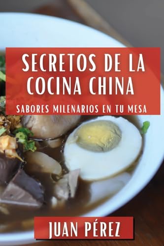 Secretos de la Cocina China: Sabores Milenarios en Tu Mesa