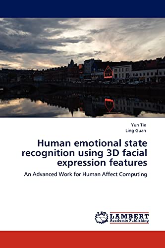 Human emotional state recognition using 3D facial expression features: An Advanced Work for Human Affect Computing