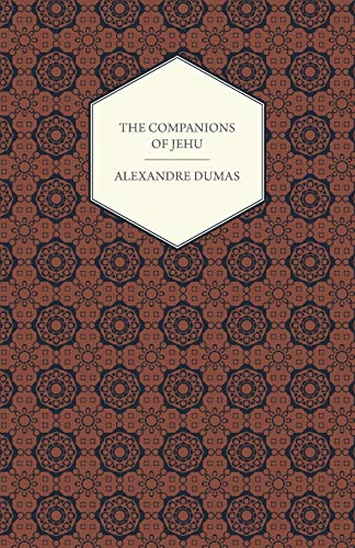 The Works Of Alexandre Dumas - The Companions Of Jehu