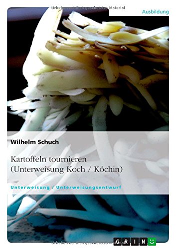 Kartoffeln tournieren (Unterweisung Koch / Köchin)