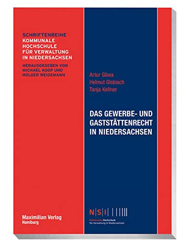 Das Gewerbe- und Gaststättenrecht in Niedersachsen (NSI-Schriftenreihe)
