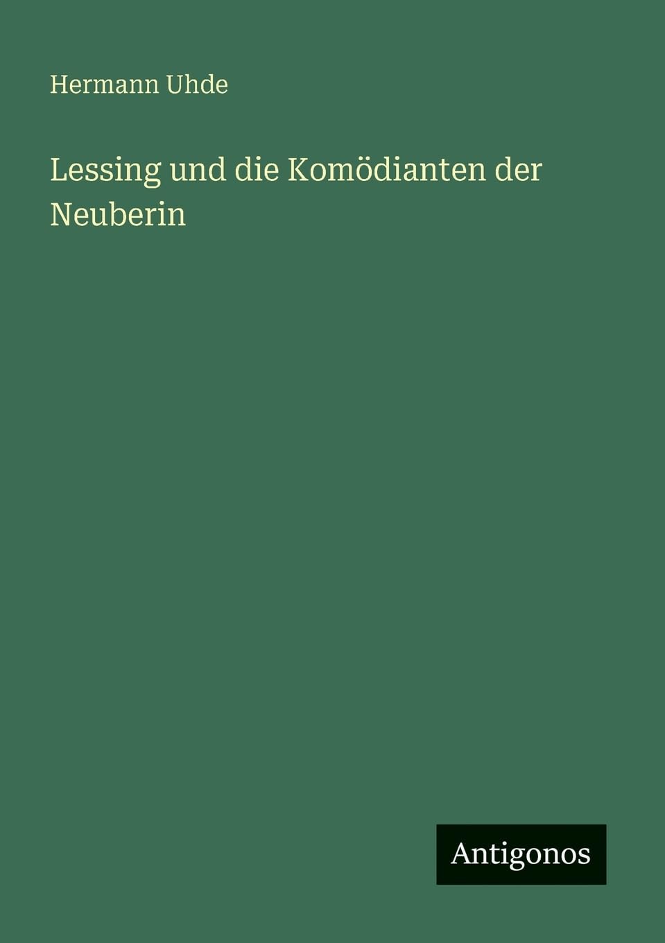 Lessing und die Komödianten der Neuberin