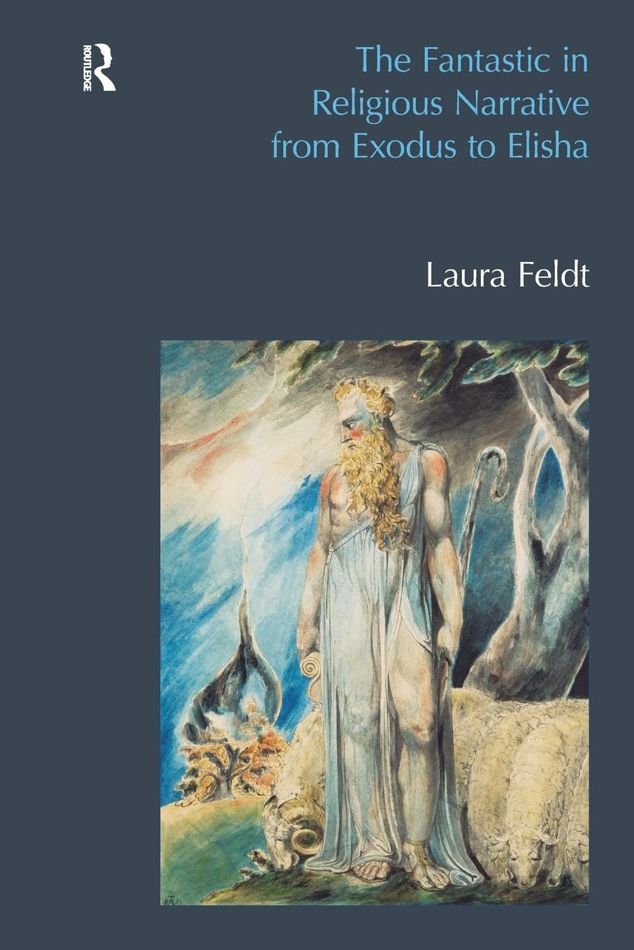 The Fantastic in Religious Narrative from Exodus to Elisha (Bibleworld)