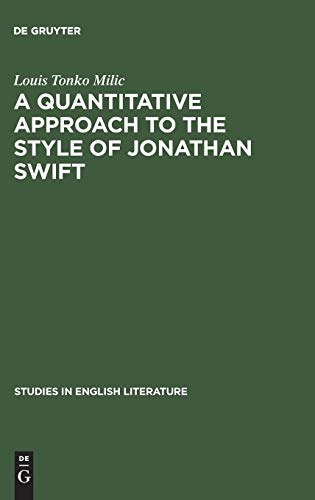 A quantitative approach to the style of Jonathan Swift (Studies in English Literature, 23, Band 23)