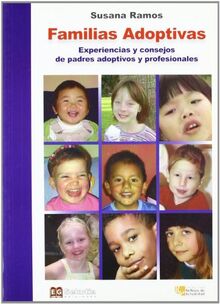 Familias adoptivas : experiencias y consejos de padres adoptivos y profesionales (Reflejos De Actualidad)