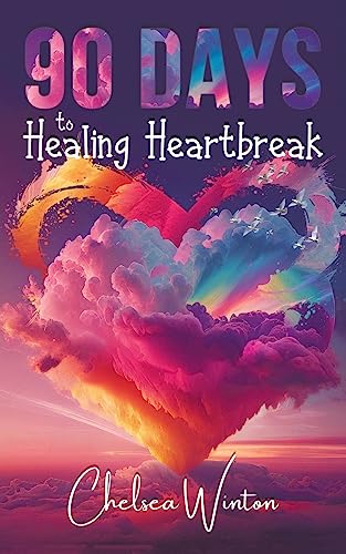 90 Days to Healing Heartbreak